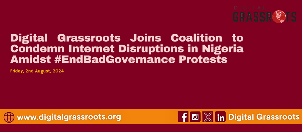 Digital Grassroots Joins Coalition to Condemn Internet Disruptions in Nigeria Amidst #EndBadGovernance Protests